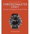 CHRONOMASTER ONLY